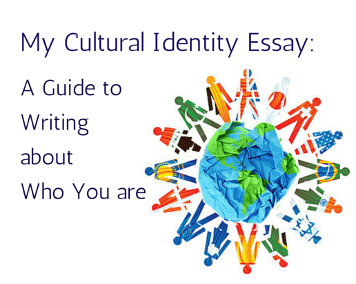 what is your cultural identity essay